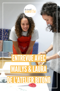 Entrevue : Maïlys & Laura de l’atelier Bitoño